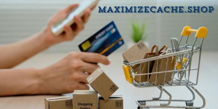 Maximizecache.Shop